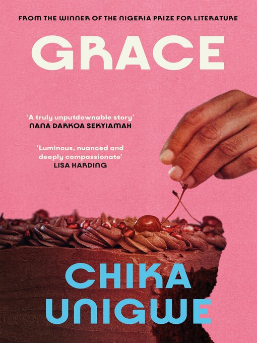 Title details for Grace by Chika Unigwe - Wait list